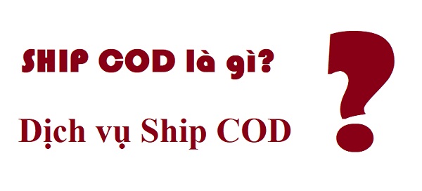 khái niệm ship cod là gì