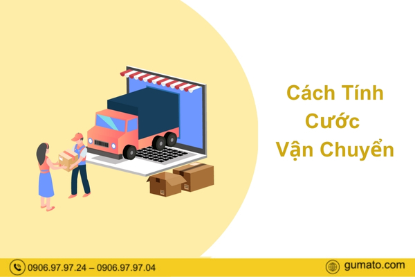 Hướng Dẫn Toàn Diện, Đơn Giản Cách Tính Cước Vận Chuyển