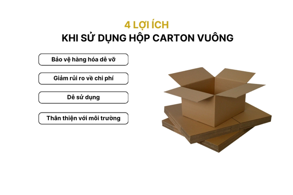 Lợi ích khi sử dụng hộp carton vuông